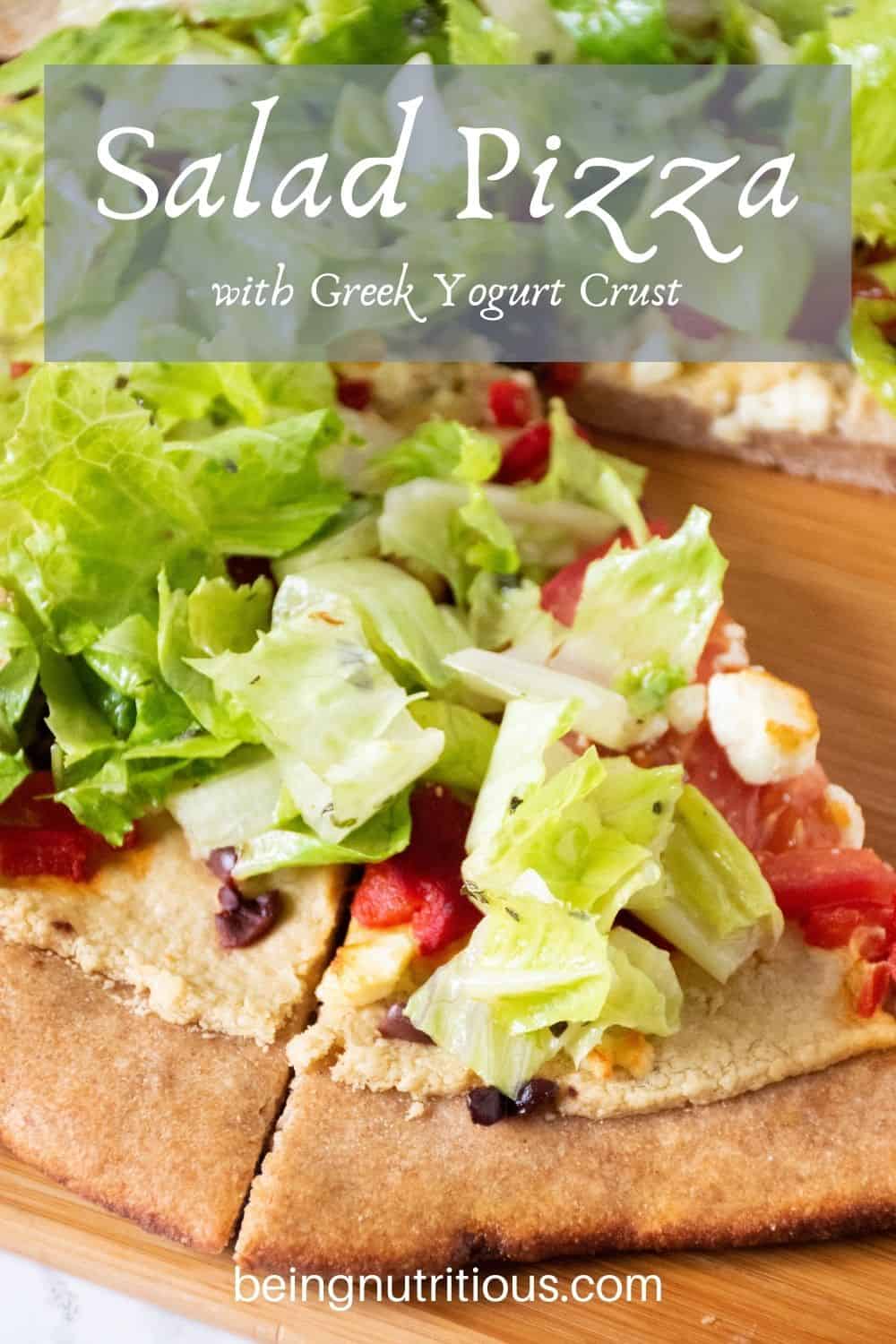 Pizza on a peel, with whole wheat crust, topped with salad. Text overlay: Salad Pizza with Greek Yogurt Crust.