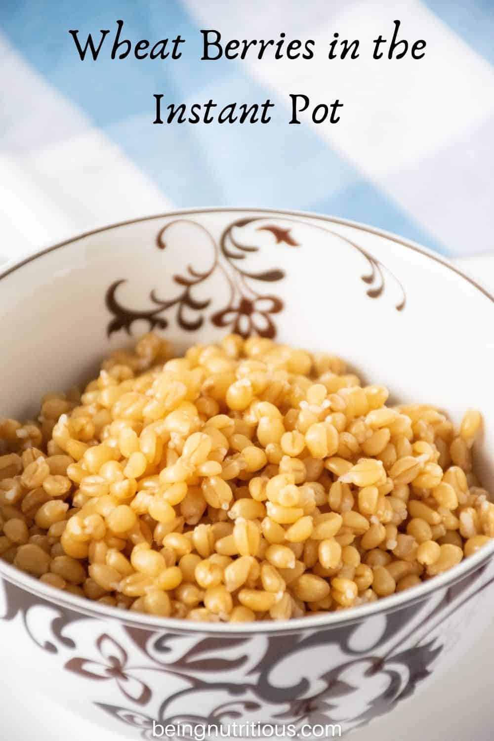 Bowl of cooked wheat berries. Text overlay: Wheat Berries in the Instant Pot.