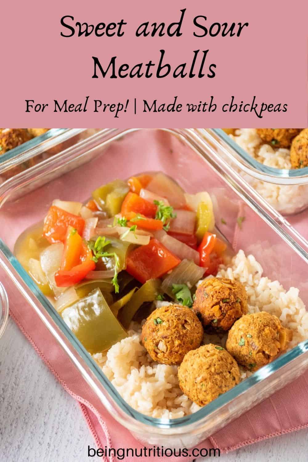 Glass meal prep container filled with rice, meatballs, and onions and bell peppers. Text overlay: Sweet and Sour Meatballs; for meal prep! Made with chickpeas.
