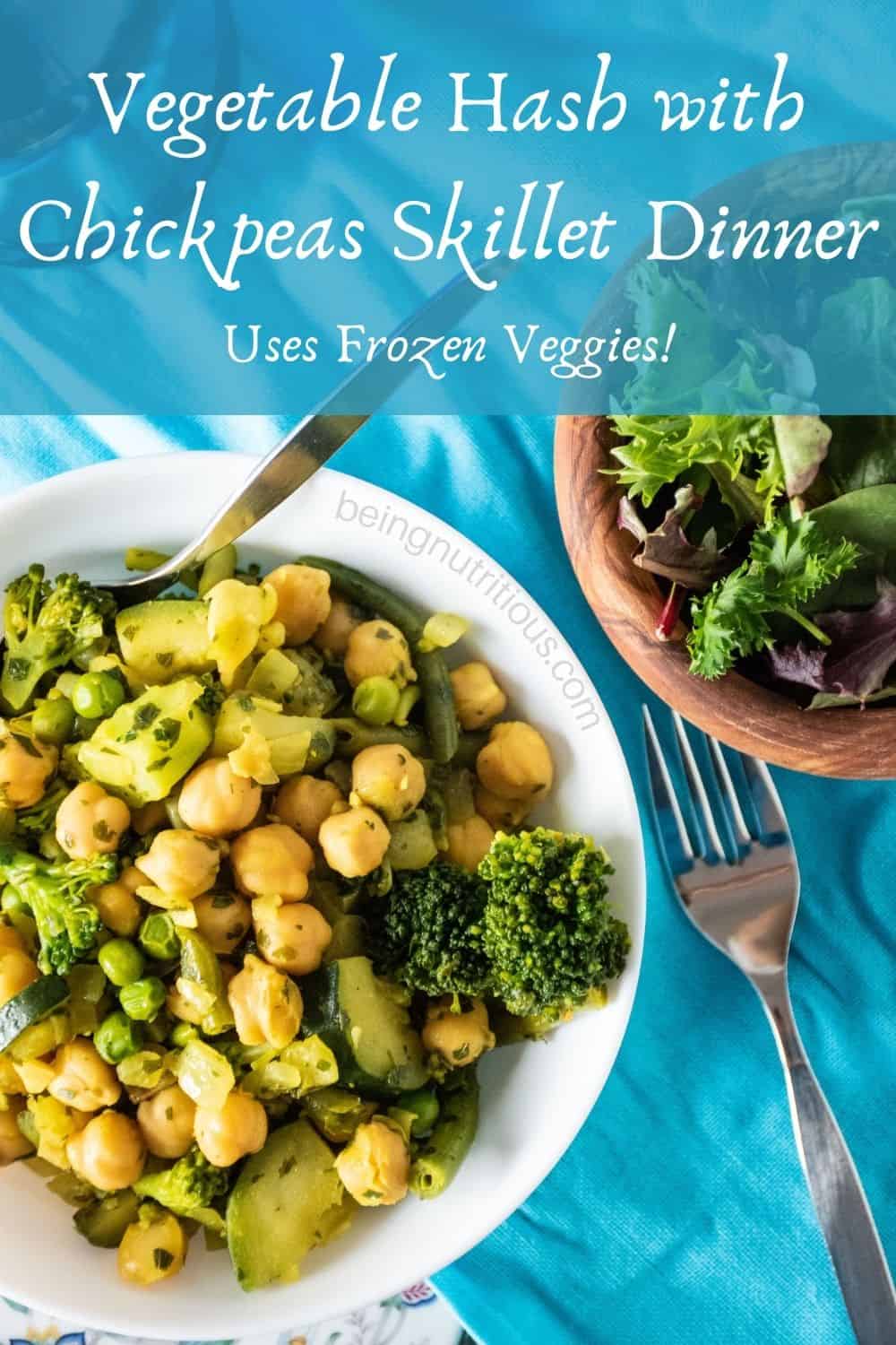 Overhead of veggie hash. Text overlay: Vegetable Hash with Chickpeas Skillet Dinner; uses frozen veggies!