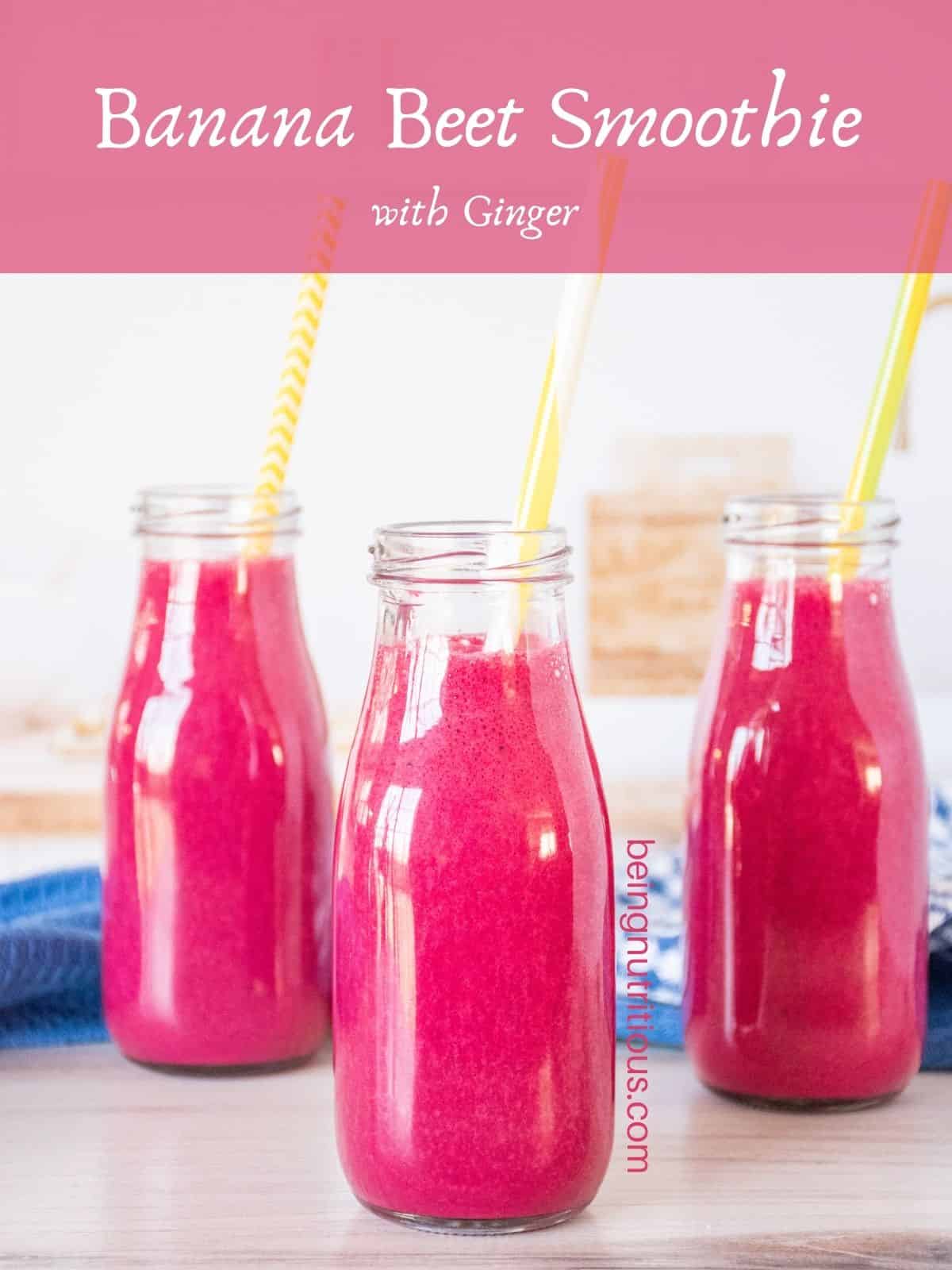 Three small jars of smoothie, with straws. Text overlay: Banana Beet Smoothie with Ginger.